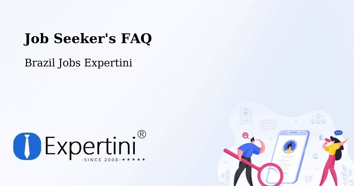 Job Seeker FAQ – Desterro - Brazil Jobs Expertini