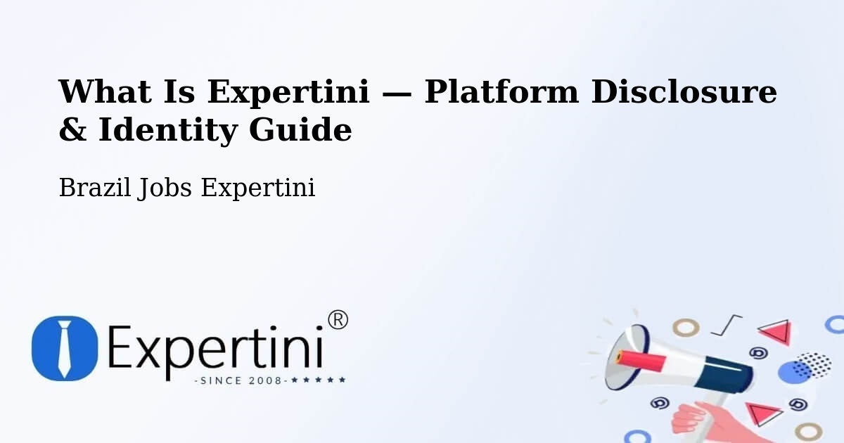 What Is Expertini — Platform Disclosure & Identity Guide – Desterro